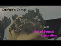 OUT OF BOUNDS Drifter s Camp Exploration