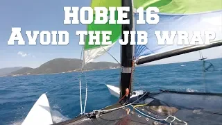 HOBIE 16 how to avoid the jib wrap