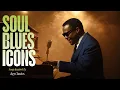 Download Lagu Soul Blues Icons | Songs inspired by Ray Charles, Etta James and Otis Redding | Smooth \u0026 Timeless