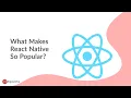 What Makes React Native so Popular - Algoworks