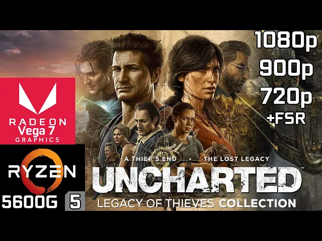 Uncharted Legacy of Thieves Collection - Ryzen 5 5600G Vega 7 &amp; 16GB RAM