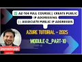 Download Lagu AZ-104 Volledige cursus || Module 2_ Deel 10 || Openbare IP-adressen aanmaken || Openbare IP-adre...