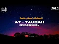009 Surah At-Taubah -- Ahmad Al-Shalabi -- سورة التوبة
