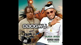 ulaga jesus ft nonso ogidi