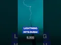 🌩️ 🇦🇪 Thunderbolt strikes Burj Khalifa in Dubai