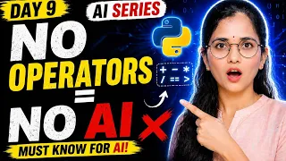 Day 9 Python Operators Explained for AI Complete Beginner to Pro AI Series 2026