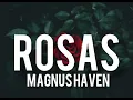 MAGNUS HAVEN - ROSAS (LYRICS)