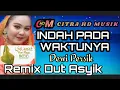 Download Lagu INDAH PADA WAKTUNYA   DEWI PERSIK,COVER REMIX DUT ASYIK