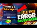 2026 Fix BlueStacks run Into a Hiccup And Couldn t Launch Problem Solve Bluestacks 5 Error Problem