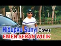 Download Lagu HIDUPKU SUNYI Cover - EMEN SERAN WILIK