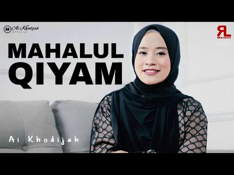 Download MP3 AI KHODIJAH - MAHALUL QIYAM (JIHARKAH)