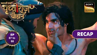 chakravarti samrat prithviraj chauhan ep 87 u0026 88 recap 