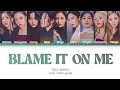 Download Lagu TWICE (트와이스) - 'BLAME IT ON ME' Color Coded Lyrics - By blacktwicee