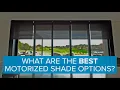 What are the Best Motorized Shade Options