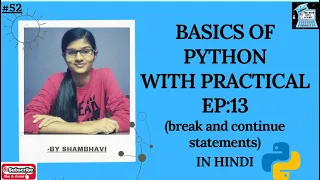 BASICS OF PYTHON EP 13 BREAK AND CONTINUE STATEMENT program using break and continue python code