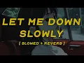 Lagu alec benjamin, alessia cara - let me down slowly (remix) [ slowed + reverb ] (lyrics)