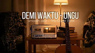 demi waktu ungu i smooth jazz cover by the cover bank