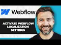 How to Activate Webflow Localization Settings Step By Step 2026 Guide