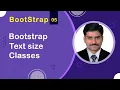 Bootstrap Text Size Classes - Bootstrap5 Tutorial 05