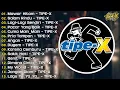 Lagu Lagu Terbaik Tipe-X 🎶 Full Album Hits Sepanjang Masa | Lagu Ska Punk Indonesia Terpopuler