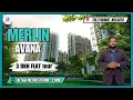 Merlin Avana Luxurious Project Reviews with 3 BHK Flat Tour Connectivity and Configuration