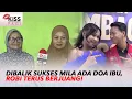 Ada Doa Ibu Dibalik Kesuksesan Mila, Perjuangan Robi Belum Terhenti | Kiss Pagi