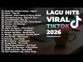 Lagu Top Hits Spotify Indonesia 2026 - Idgitaf Sedia Aku Sebelum Hujan - Alamak - Lagu Viral Tiktok 2026