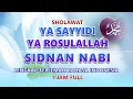 Download Lagu SHOLAWAT PALING MNYENTUH HATI-YA SAYYIDI YA ROSULALLAH