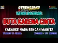 Download Lagu BUTA KARENA CINTA KARAOKE!!! Ade Astrid - BAJIDOR