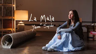 Yami Safdie - La Mala (Video Oficial)