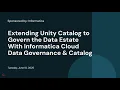 Extending Unity Catalog to Govern the Data Estate With Informatica Cloud Data Governance Catalog