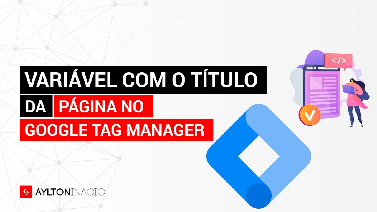 VARIÁVEL COM O TÍTULO DA PÁGINA NO GOOGLE TAG MANAGER