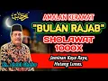 Amalan Keramat Bulan Rajab Sholawat 1000x Biidznillah Segala Hajat Terkabul - Kh. Abdul Ghofur