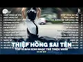 Lagu Thiệp Hồng Sai Tên Remix 🎧 BXH Nhạc Trẻ EDM Hot Trend TRIỆU VIEW 🎧 Top 20 Bản EDM Hay Nhất 2025