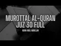 Download Lagu MUROTTAL JUZ 30 (FULL VERSION) | RECITER : FADLI ABDULLAH
