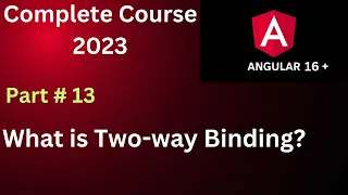 Two way Binding in Angular 16 Angular Tutorial Part 13 Complete Course of Angular