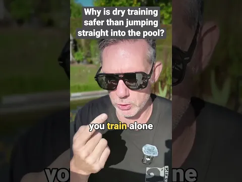 Why is dry training safer than jumping straight into the pool?