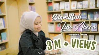 vania bismillah lino ahera cover cipt ahri fg