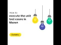 How to execute the unit test cases in Maven Java Maven Unit Tests