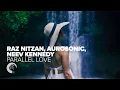 Download Lagu Raz Nitzan, Aurosonic, Neev Kennedy - Parallel Love [RNM] (LYRIC VIDEO)