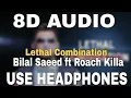 Download Lagu Lethal Combination : Bilal Saeed ft Roach Killa | 8D AUDIO | 8D MUSICS