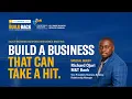 Build a Business That Can Take a Hit with M T Bank