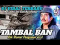 Download Lagu DJ TAMBAL BAN PAK SLAMET VIRAL TIK TOK || TRAP PARTY MIDDLE NROTOK NULUP‼️FYP VIRAL TIK TOK 2025