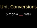 Unit Conversions Made Easy Physics Tutorial Easy Medium and Hard Problems - Lesson 2