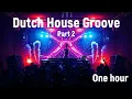 Download Lagu Dutch House Mix 2025 – Part 2 | Nonstop 1 Hour DJ Set