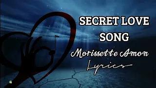 secret love song morissette amon lyrics 