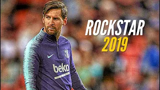 lional messi amazing skills and goals 2019 l post malone rockstar l hd