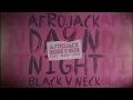 AFROJACK, Black V Neck - Day N Night (Audio) ft. Muni Long