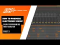 How To Produce Electronic Music - Drum Programming From Scratch