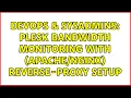 DevOps SysAdmins Plesk bandwidth monitoring with reverse-proxy setup